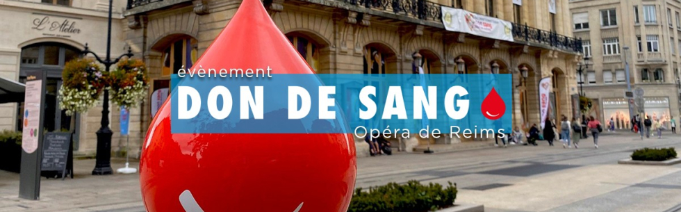 La grande collecte « Mon sang pour les autres » de retour à l’Opéra de Reims.